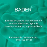 Bader ensayo de agua para equipos dentales, agua potable y sanitaria, cumplimiento UNE-ISO 11731.
